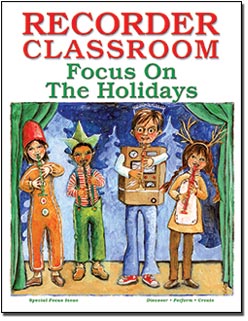 Recorder Classroom: Focus On The Holidays.