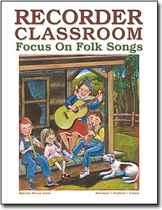 Recorder Classroom: Focus On Folk Songs